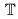 T
